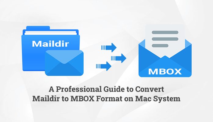 a-professional-guide-to-convert-maildir-to-mbox-format-on-mac-system