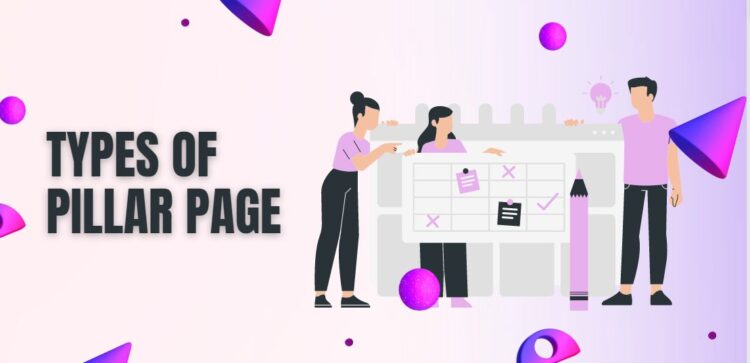 3 Types of Pillar Page and How They Help with Ranking