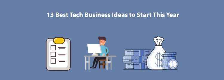 Best Tech Business Ideas