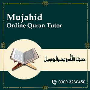 Mujahid Online Quran Tutor