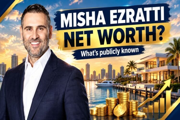 Misha Ezratti Net Worth